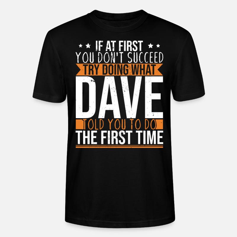 Drôle Dave Saying - T-shirt bio CRAFTER Stanley Stella Unisexe - noir