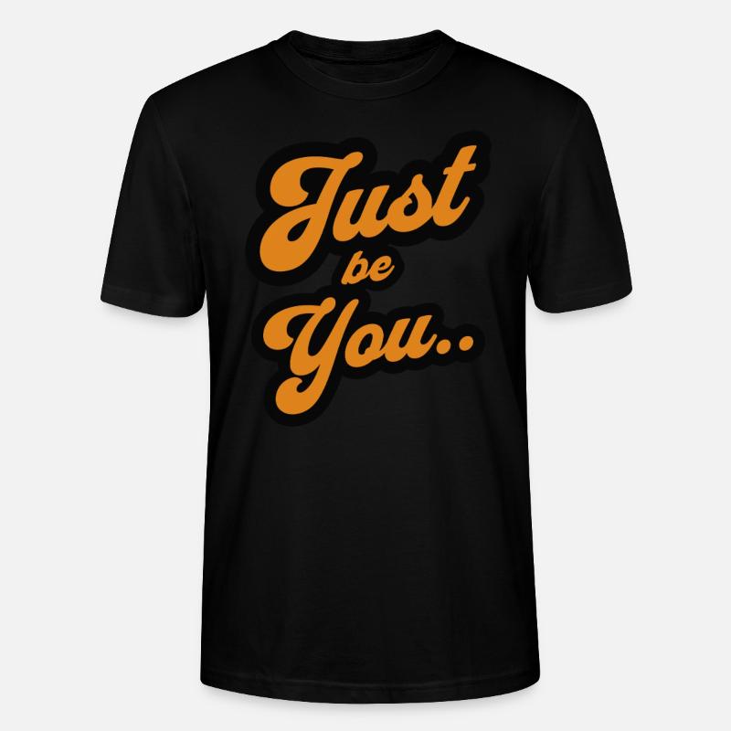 Soyez simplement vous-même positif Déclaration - T-shirt bio CRAFTER Stanley Stella Unisexe - noir