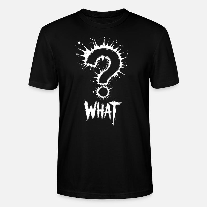 What Question Mark Splash - Stanley/Stella CRAFTER Unisex Organic T-Shirt - black