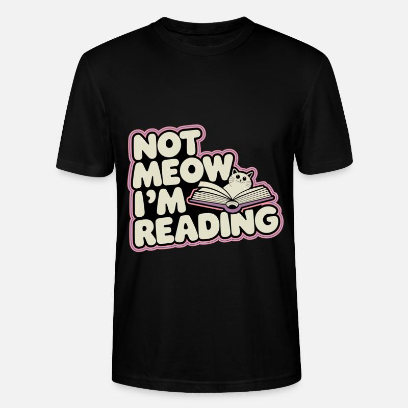 Not Meow I'm Reading 14 - Stanley/Stella Unisex Bio-T-Shirt CRAFTER - Schwarz