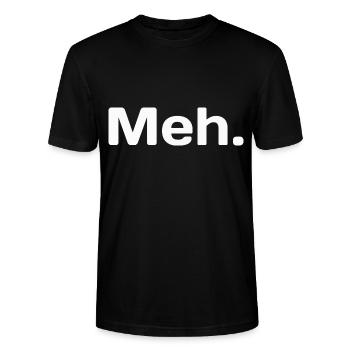 Meh - A Whatever T-Shirt for that minimal sassy! - Stanley/Stella CRAFTER Unisex Organic T-Shirt - black - Front - Alina (178cm) & Michal (187cm)