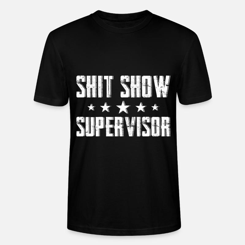 Shit Show Supervisor - Stanley/Stella Unisex Bio-T-Shirt CRAFTER - Schwarz