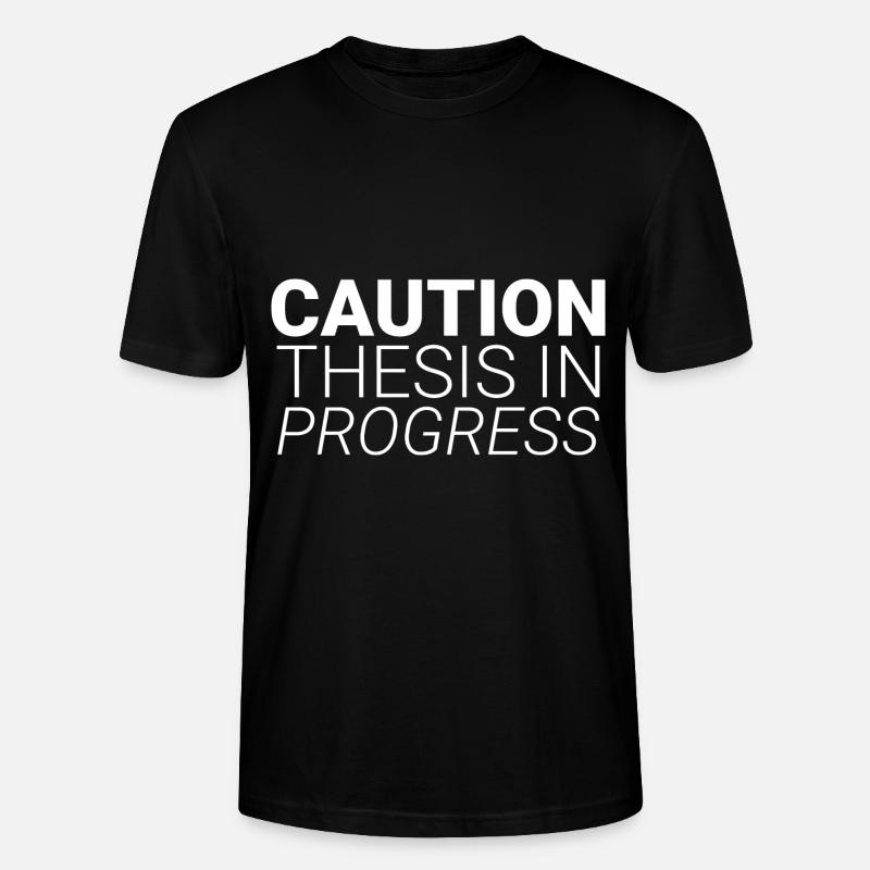 Caution Thesis In Progress - Stanley/Stella Unisex Bio-T-Shirt CRAFTER - Schwarz