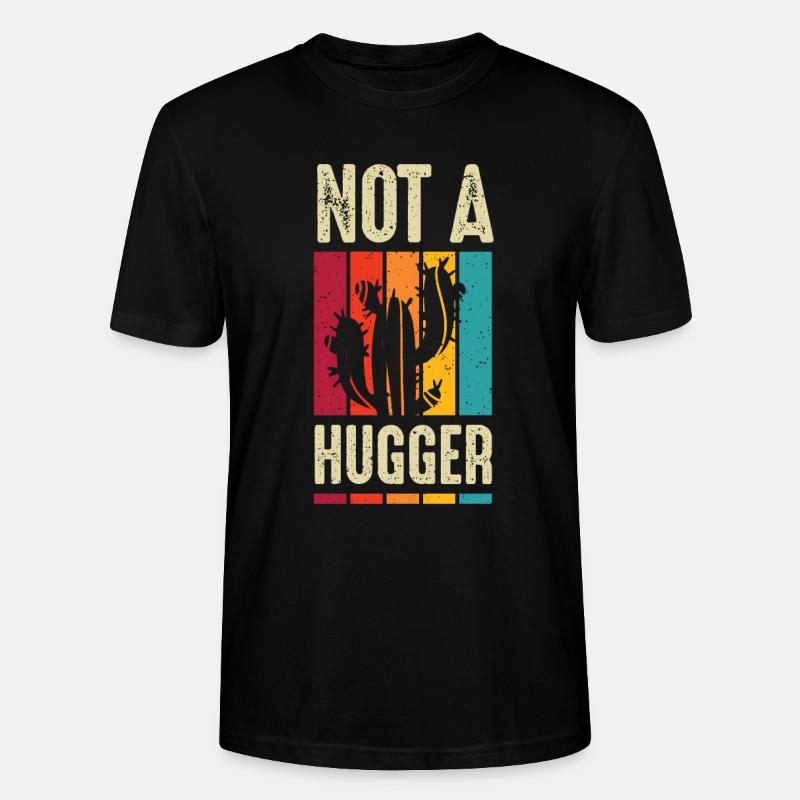 I'm Not A Hugger Cactus - Stanley/Stella Unisex Bio-T-Shirt CRAFTER - Schwarz
