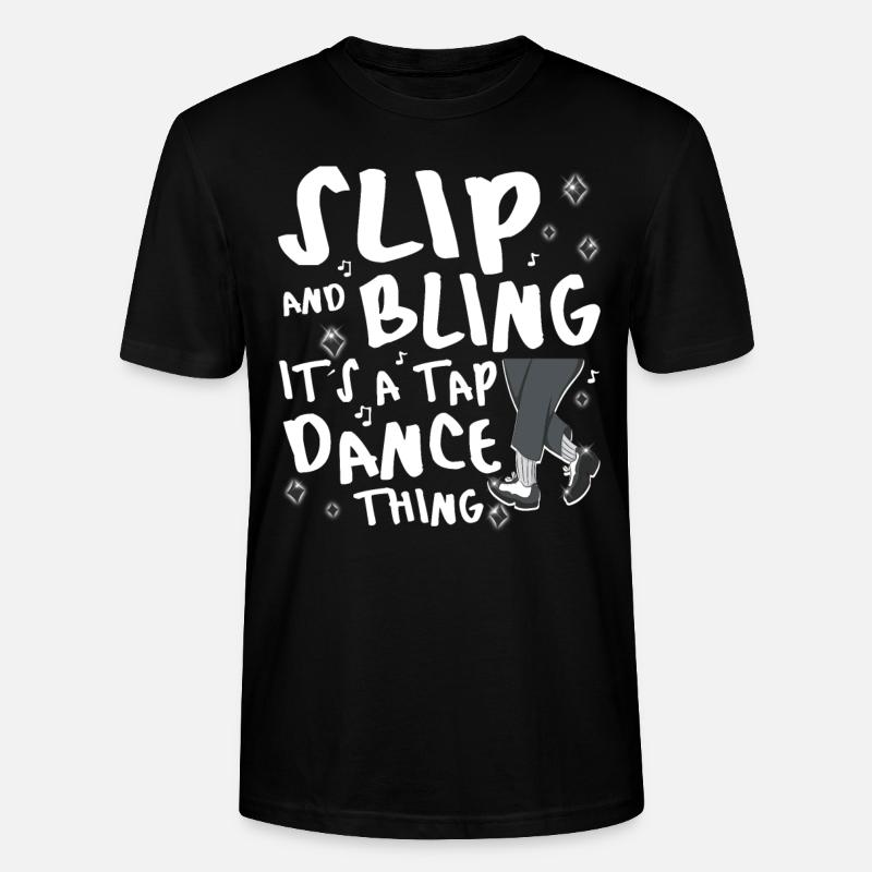 Funny Tap Dancing - Tap Dance - Stanley/Stella Unisex Bio-T-Shirt CRAFTER - Schwarz