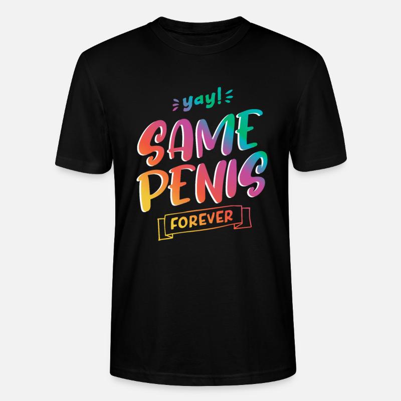 Same Penis forever - Stanley/Stella Unisex Bio-T-Shirt CRAFTER - Schwarz