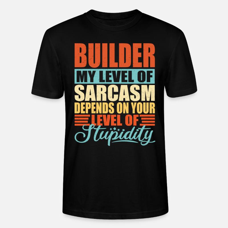 Bauheder sarkasmus aime le constructeur - T-shirt bio CRAFTER Stanley Stella Unisexe - noir