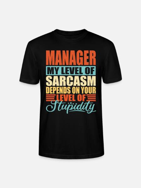 Manager sarcasm Funny manager - Stanley/Stella CRAFTER Unisex Organic T-Shirt - black
