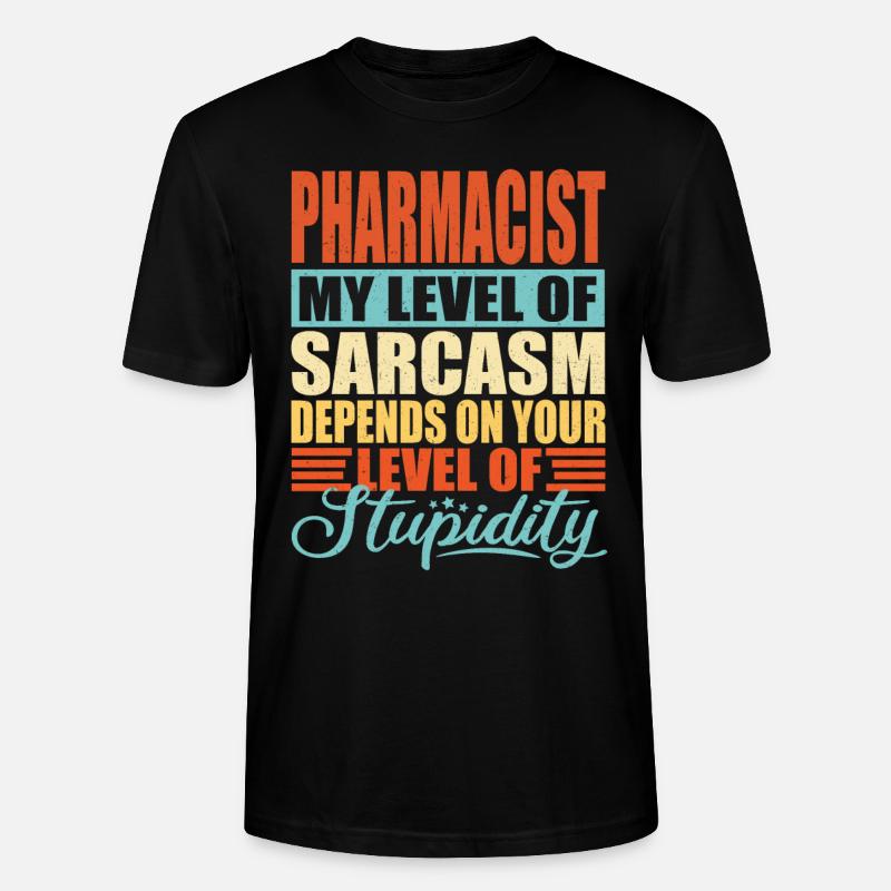 Apotheker sarkasmus Lustiger Apotheker - Stanley/Stella Unisex Bio-T-Shirt CRAFTER - Schwarz