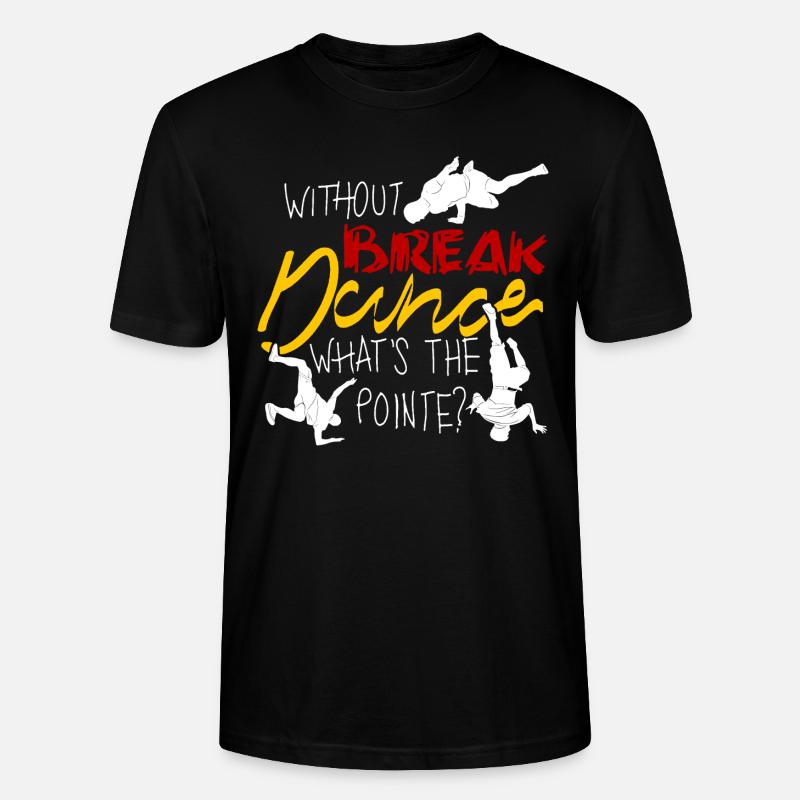 Breakdance BBoy Breakdancing Breakdancer - Stanley/Stella CRAFTER Unisex Organic T-Shirt - black