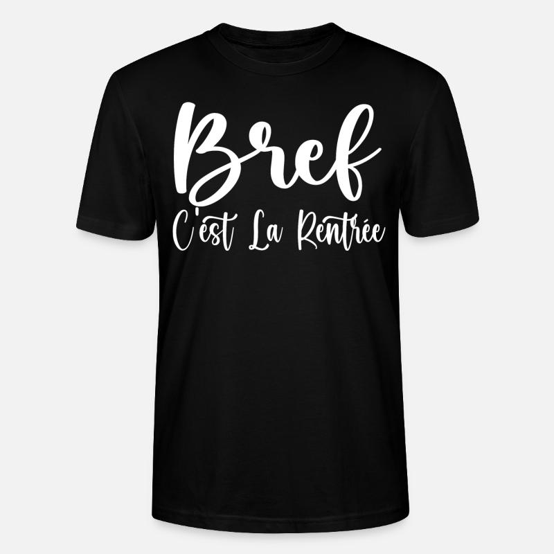 Bref C'est La Rentrée - T-shirt bio CRAFTER Stanley Stella Unisexe - noir