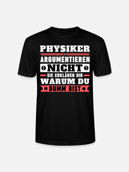 Physicists don't argue - Stanley/Stella CRAFTER Unisex Organic T-Shirt - black