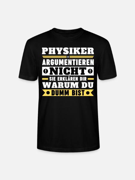 Physicists don't argue - Stanley/Stella CRAFTER Unisex Organic T-Shirt - black