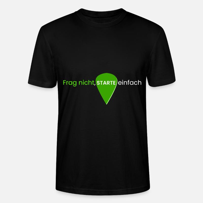 Frag nicht, starte einfach - Stanley/Stella Unisex Bio-T-Shirt CRAFTER - Schwarz