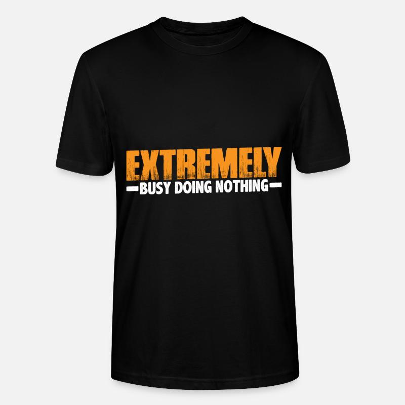 Extremely Busy Doing Nothing 19 - Stanley/Stella Unisex Bio-T-Shirt CRAFTER - Schwarz