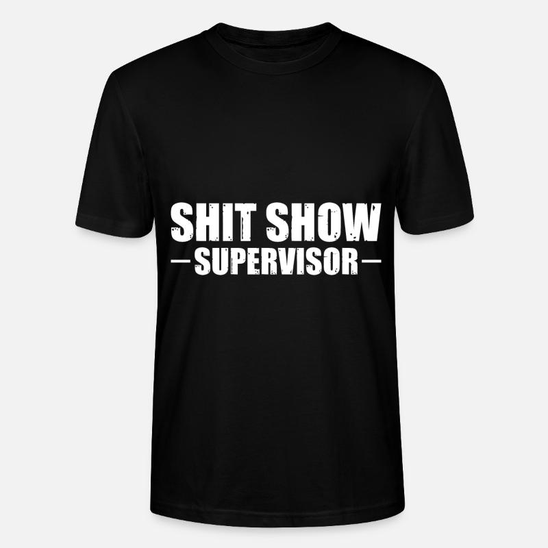 Shit Show Supervisor - Stanley/Stella Unisex Bio-T-Shirt CRAFTER - Schwarz