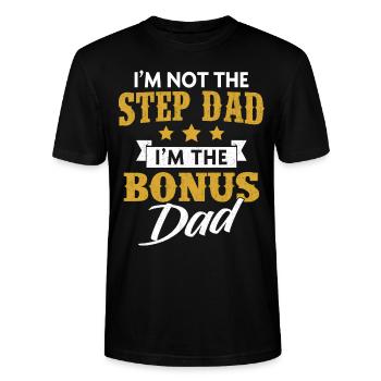 I'm Not The Step Dad I'm The Bonus Dad, stepfather - Stanley/Stella CRAFTER Unisex Organic T-Shirt - black - Front - Alina (178cm) & Michal (187cm)