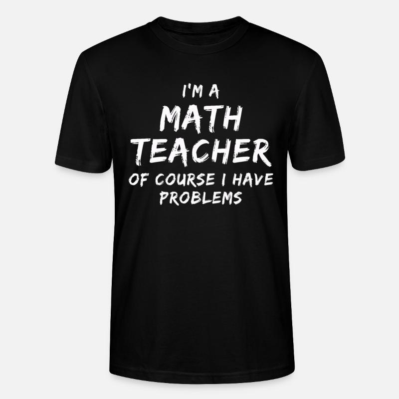 Math teacher math teacher - Stanley/Stella CRAFTER Unisex Organic T-Shirt - black