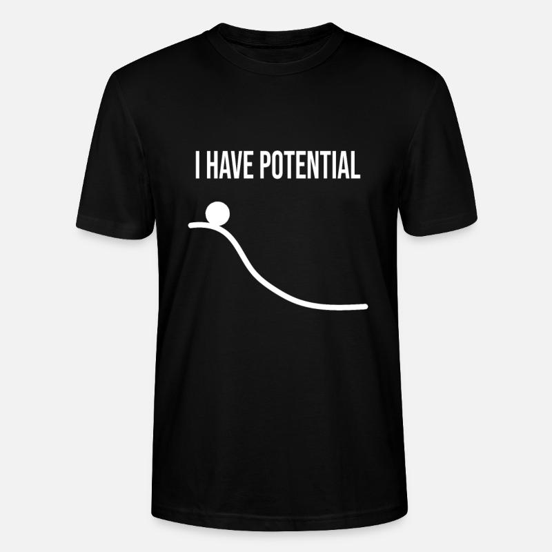 I HAVE POTENTIAL - Stanley/Stella Unisex Bio-T-Shirt CRAFTER - Schwarz