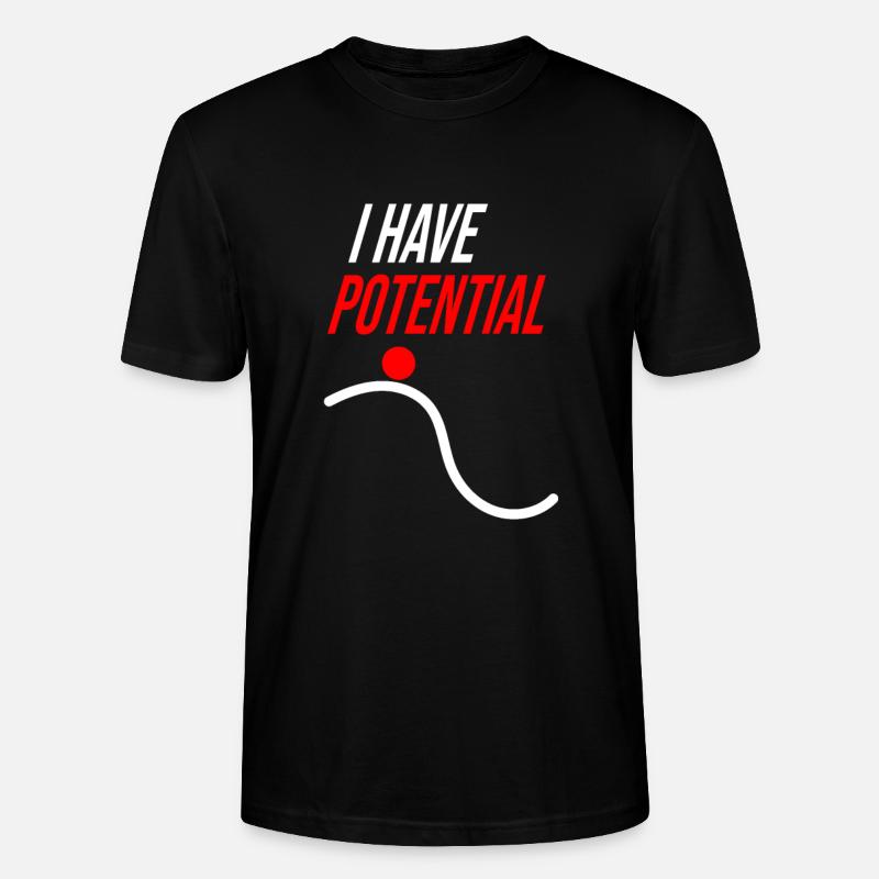 I HAVE POTENTIAL - Stanley/Stella Unisex Bio-T-Shirt CRAFTER - Schwarz