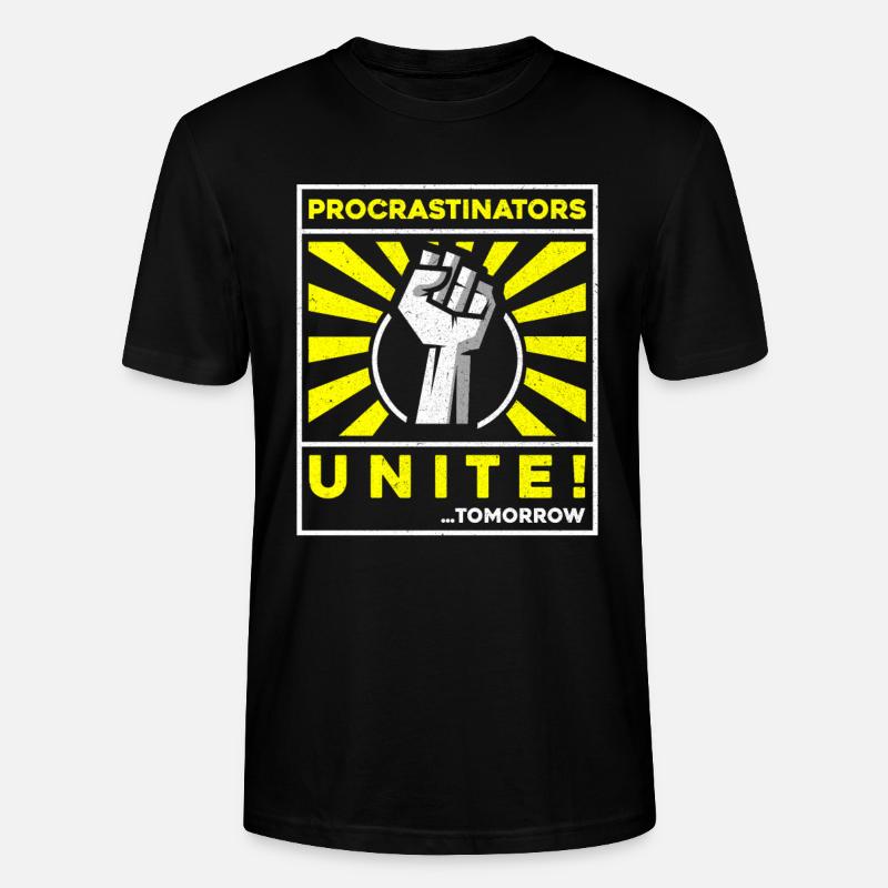 procrastinators unite tomorrow - Stanley/Stella Unisex Bio-T-Shirt CRAFTER - Schwarz