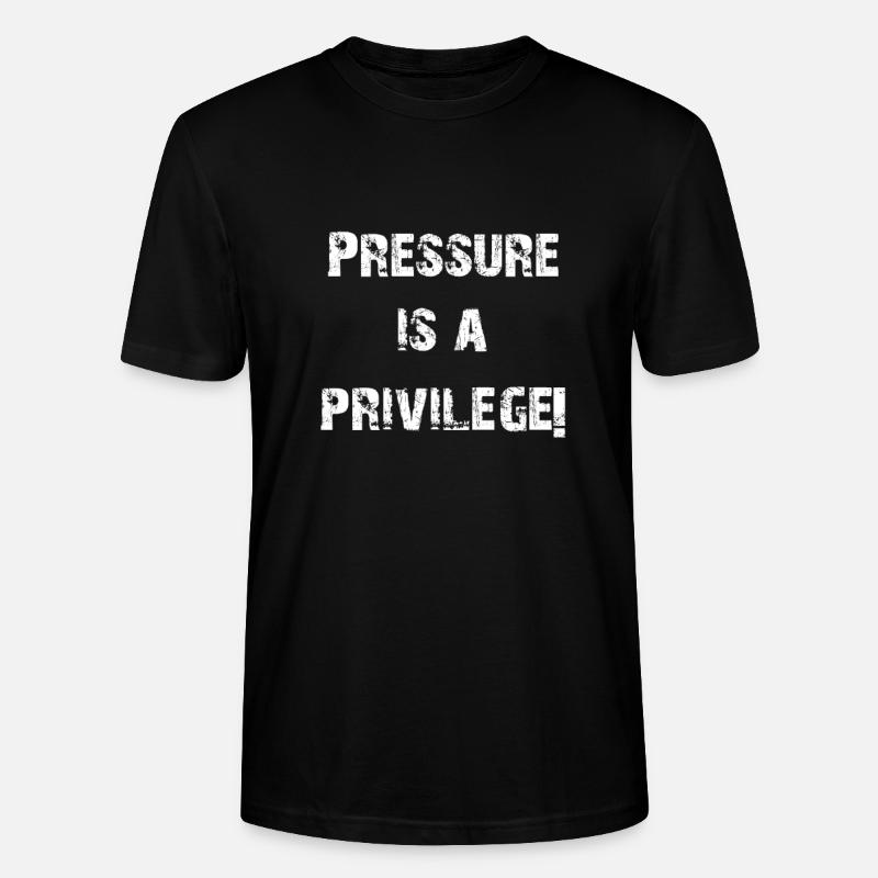 LA PRESSION EST UN PRIVILÈGE! - T-shirt bio CRAFTER Stanley Stella Unisexe - noir