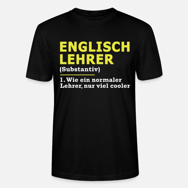 Englischlehrer Englisch Lehrer Spruch Geschenk - Stanley/Stella Unisex Bio-T-Shirt CRAFTER - Schwarz