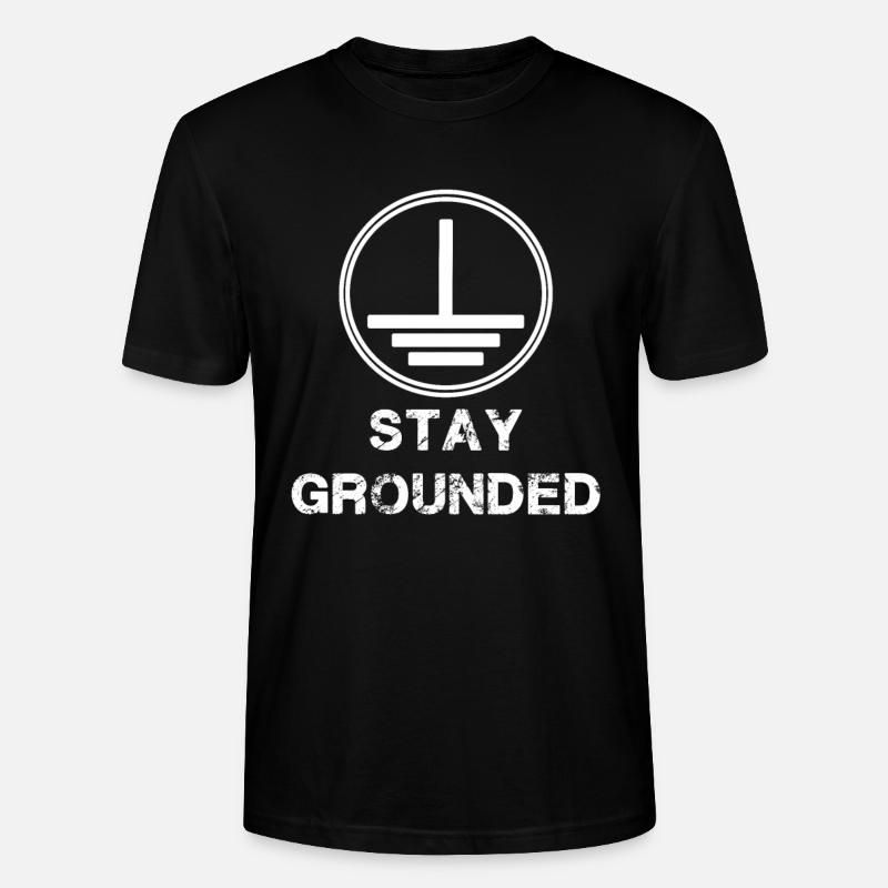 Stay Grounded - Electrician Electrical Engineering - Stanley/Stella CRAFTER Unisex Organic T-Shirt - black