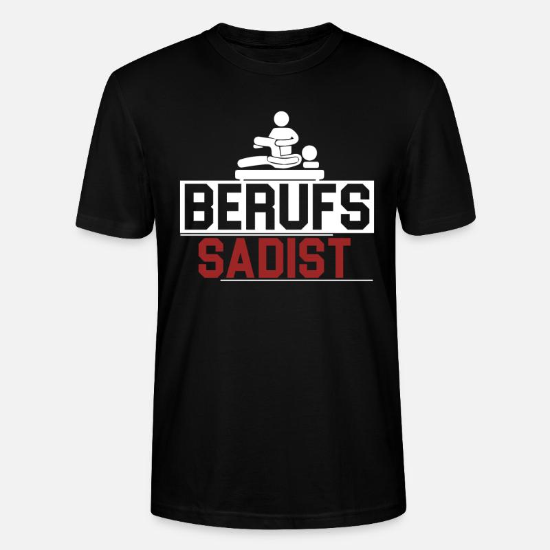 Physiotherapeut Physio Berufs Sadist Geschenkidee - Stanley/Stella Unisex Bio-T-Shirt CRAFTER - Schwarz