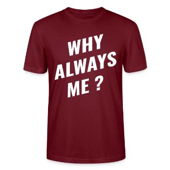 Énonciations drôles Pourquoi toujours moi un coup du destin - T-shirt bio CRAFTER Stanley Stella Unisexe - bordeaux - Devant - Alina (178cm) & Michal (187cm)