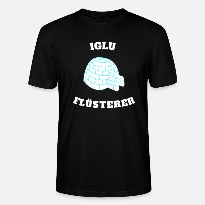 Iglu Igloo Flüsterer Geschenk - Stanley/Stella Unisex Bio-T-Shirt CRAFTER - Schwarz