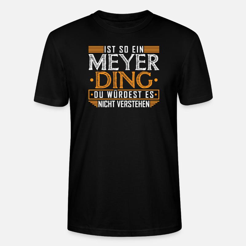 Familien Name Meyer Geschenkidee - Stanley/Stella Unisex Bio-T-Shirt CRAFTER - Schwarz