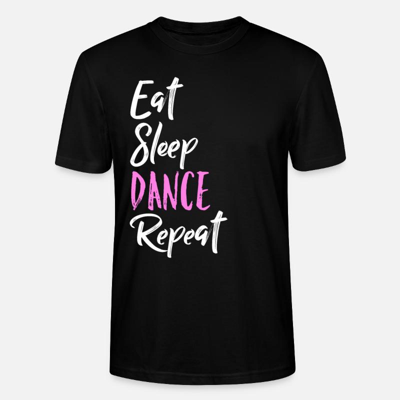 Eat Sleep Dance Repeat - Stanley/Stella Unisex Bio-T-Shirt CRAFTER - Schwarz
