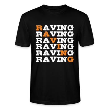 Raving rave raver - Stanley/Stella CRAFTER Unisex Organic T-Shirt - black - Front - Alina (178cm) & Michal (187cm)