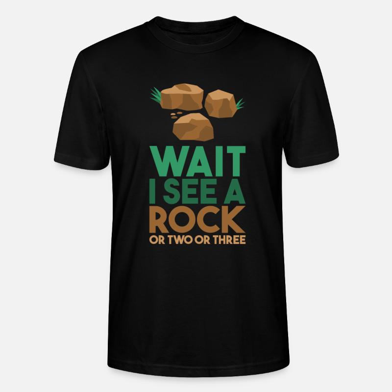 Wait I See A Rock - Stanley/Stella Unisex Bio-T-Shirt CRAFTER - Schwarz