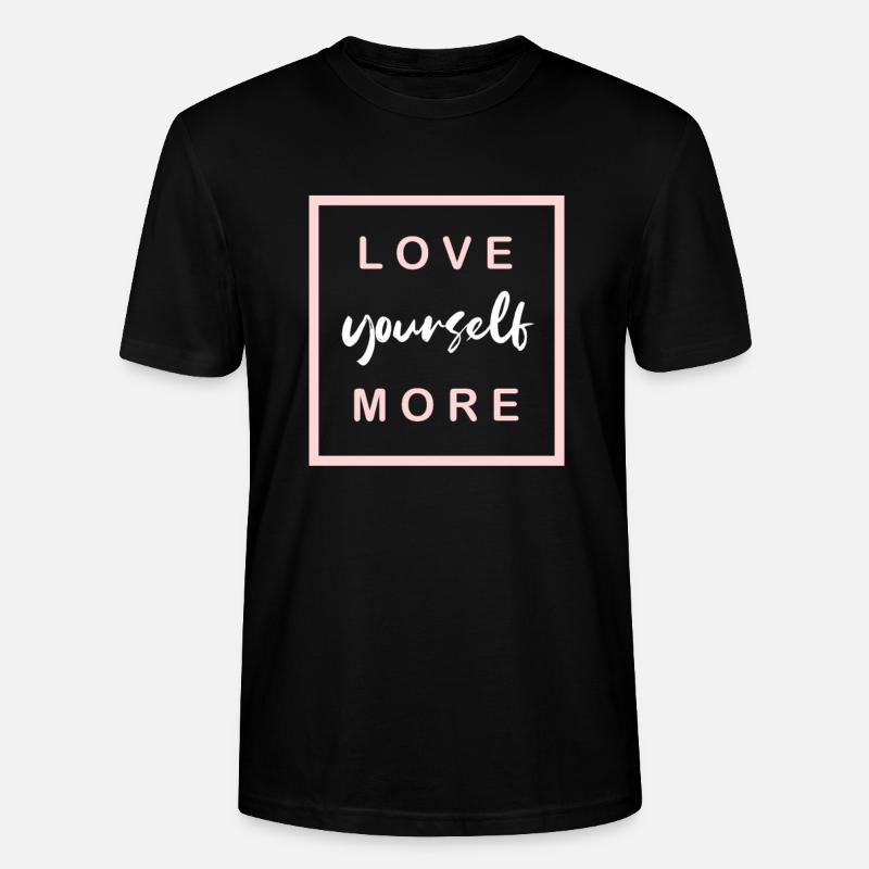 Love yourself more - Stanley/Stella Unisex Bio-T-Shirt CRAFTER - Schwarz