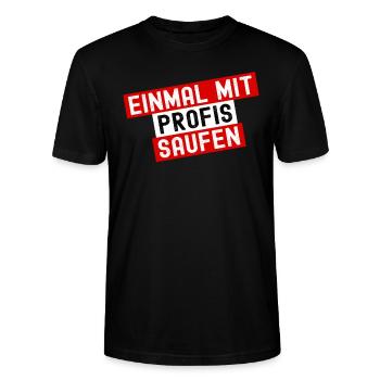 Einmal Mit Profis Saufen - Lustiger Spruch Party - Stanley/Stella Unisex Bio-T-Shirt CRAFTER - Schwarz - Vorne - Alina (178cm) & Michal (187cm)