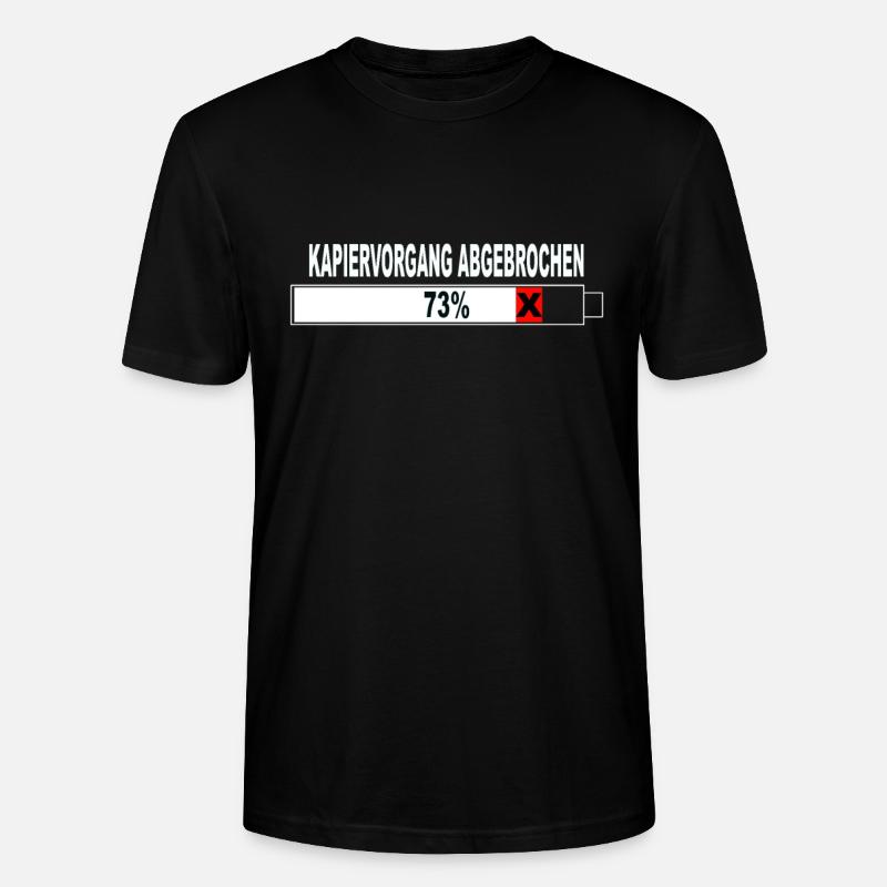 Witziger Spruch Kapiervorgang Abgebrochen - Stanley/Stella Unisex Bio-T-Shirt CRAFTER - Schwarz