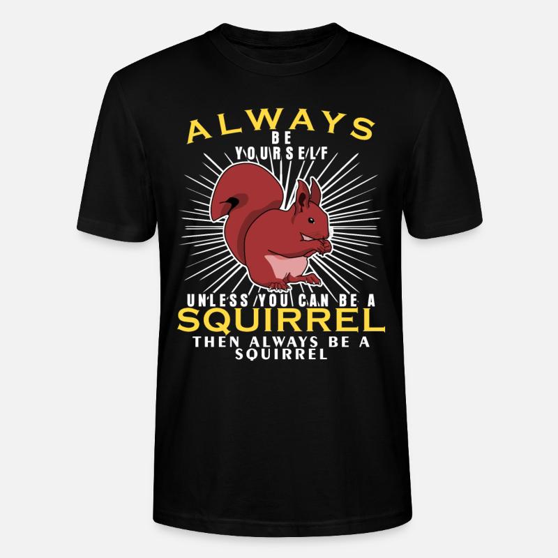 Écureuil Écureuil - Soyez vous-même - T-shirt bio CRAFTER Stanley Stella Unisexe - noir