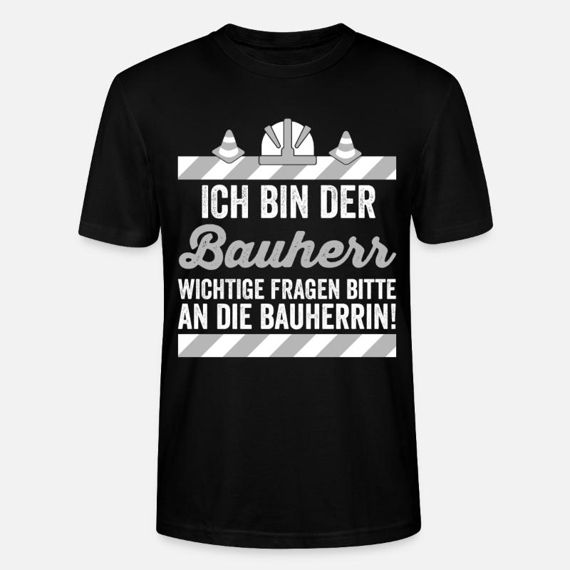 Ich bin der Bauherr - Stanley/Stella Unisex Bio-T-Shirt CRAFTER - Schwarz