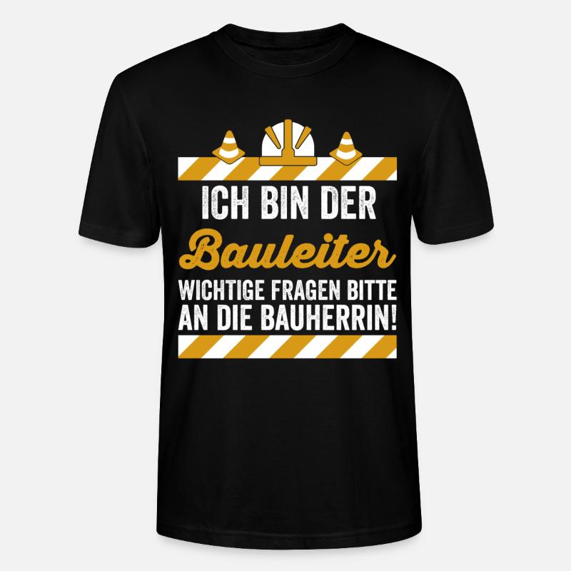 Ich bin der Bauleiter - Stanley/Stella Unisex Bio-T-Shirt CRAFTER - Schwarz