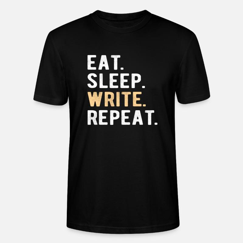 Writing/Writer : eat,sleep,write,repeat - Stanley/Stella Unisex Bio-T-Shirt CRAFTER - Schwarz