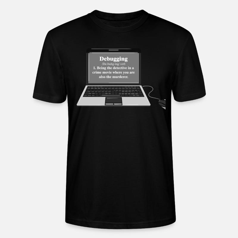Funny Computer Debugging Programmer Design - Stanley/Stella CRAFTER Unisex Organic T-Shirt - black
