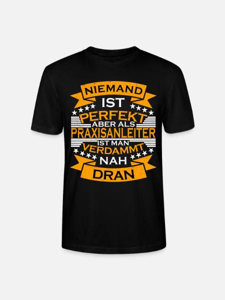Praxisanleiter Spruch Perfekt - Stanley/Stella Unisex Bio-T-Shirt CRAFTER - Schwarz