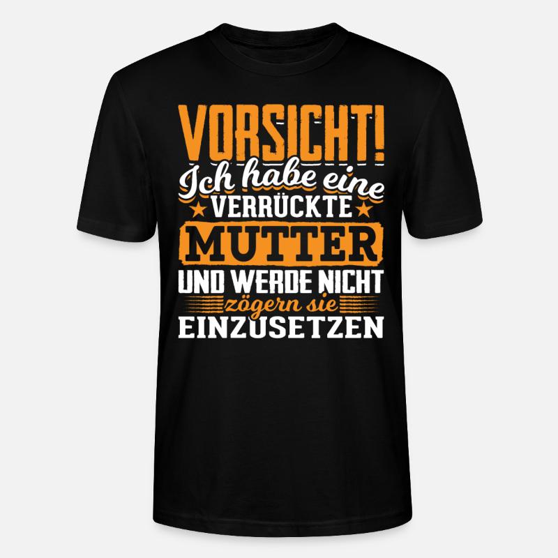 Vorsicht verrückte Mutter - Stanley/Stella Unisex Bio-T-Shirt CRAFTER - Schwarz