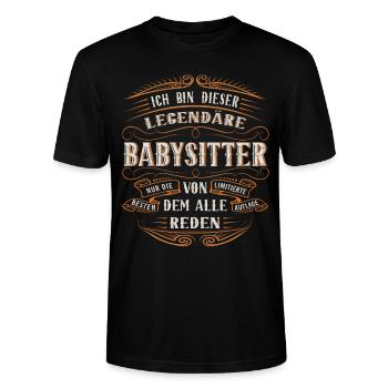 Babysitter Ich bin dieser legendäre Babysitter - Stanley/Stella Unisex Bio-T-Shirt CRAFTER - Schwarz - Vorne - Alina (178cm) & Michal (187cm)