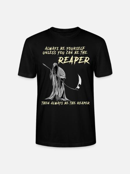 Grim Reaper funny saying - Stanley/Stella CRAFTER Unisex Organic T-Shirt - black