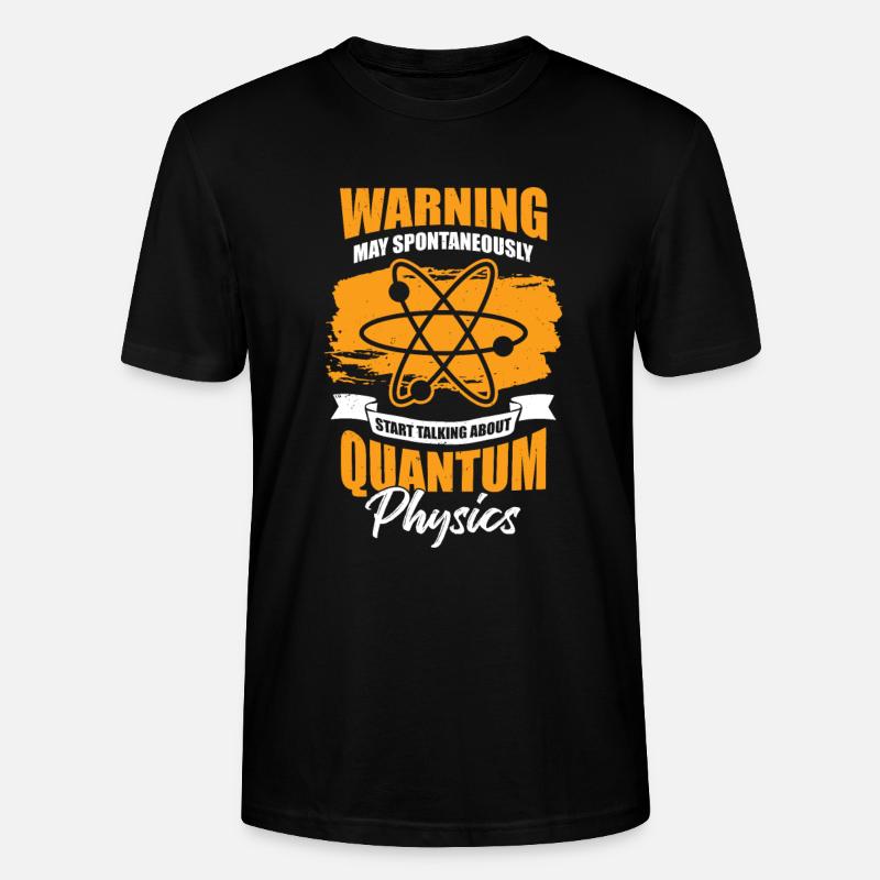 Lustiges Quantenphysik Physik Physiker Geschenk - Stanley/Stella Unisex Bio-T-Shirt CRAFTER - Schwarz