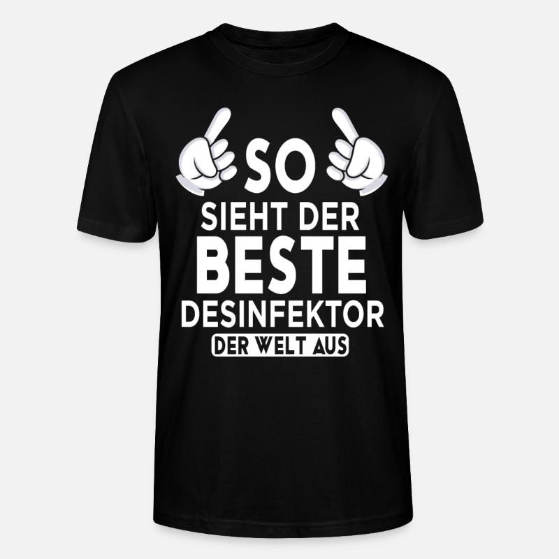 Desinfektor Spruch - Stanley/Stella Unisex Bio-T-Shirt CRAFTER - Schwarz