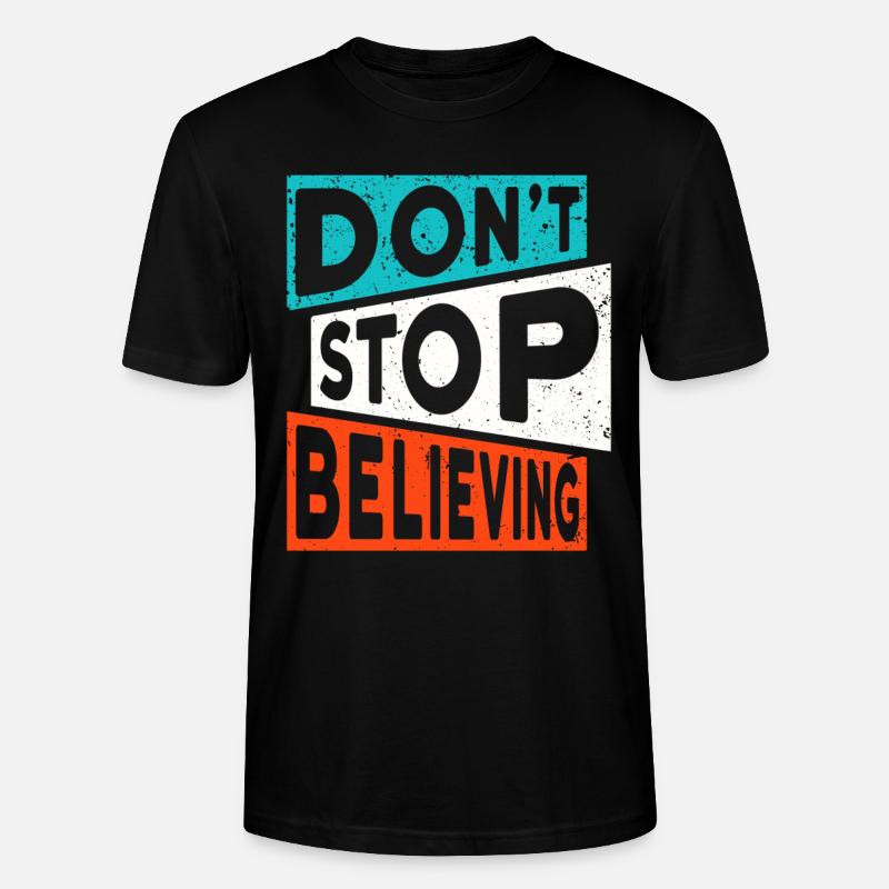 Motivation Glauben DON'T STOP BELIEVING - Stanley/Stella Unisex Bio-T-Shirt CRAFTER - Schwarz
